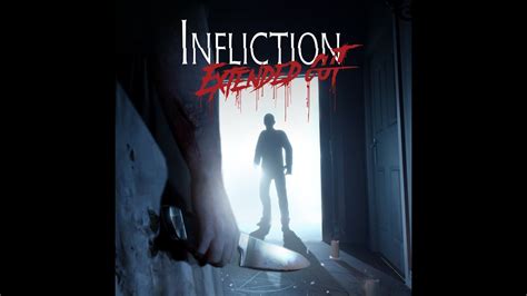 Infliction: Extended Cut – เกมสยองขวัญสุดระทึกที่หลอกหลอนหัวใจคุณด้วยเรื่องราวของครอบครัวพัง!